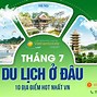 Tháng 7 Nên Đi Du Lịch Ở Đâu